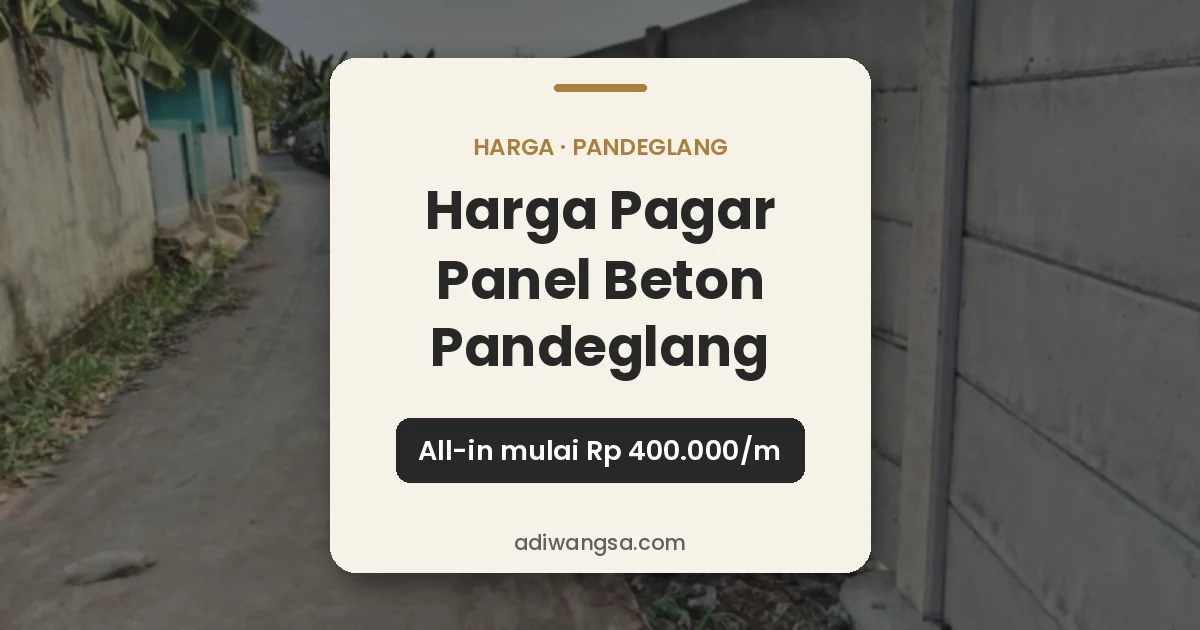 Harga pagar panel beton Pandeglang all-in mulai Rp 400.000 per meter