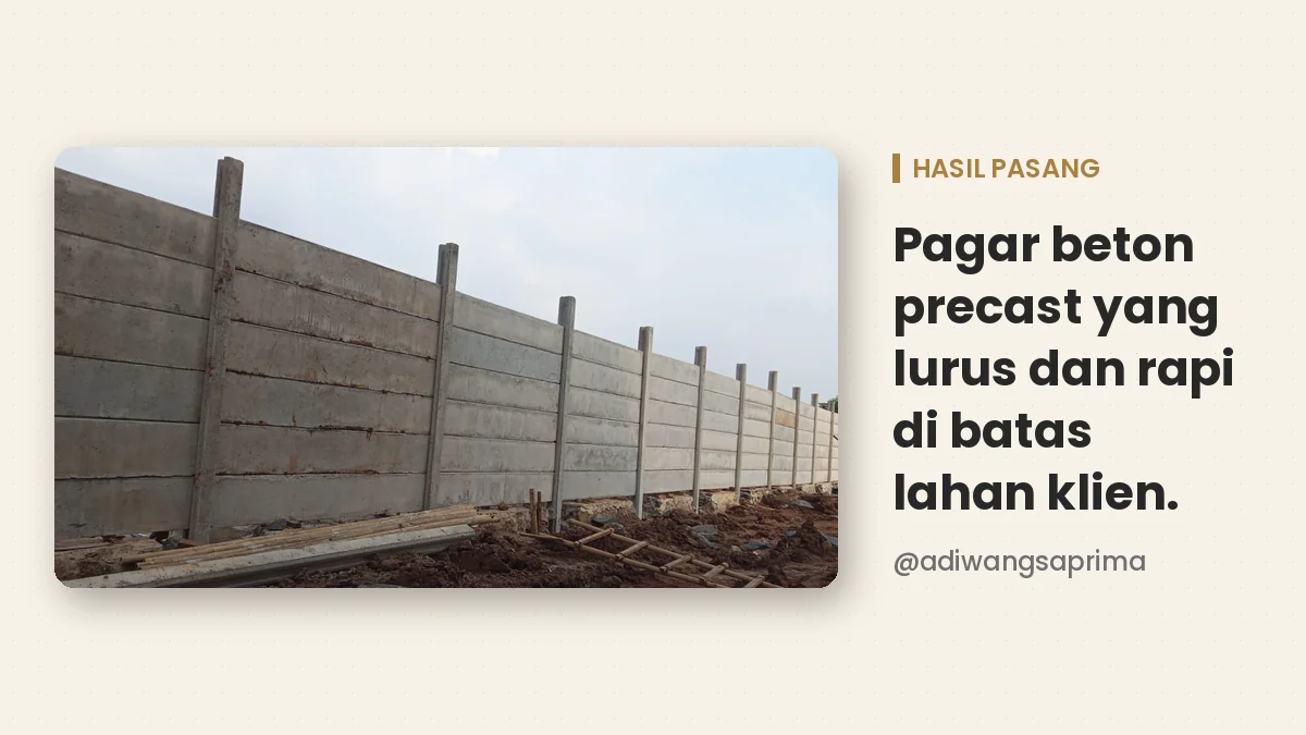 Hasil pasang pagar beton precast lurus dan rapi di batas lahan oleh PT Adiwangsa Prima Konstruksi