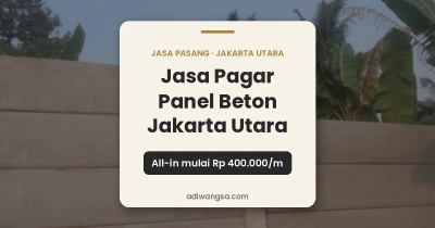 Jasa pagar panel beton Jakarta Utara all-in mulai Rp 400.000 per meter lari - PT Adiwangsa Prima Konstruksi