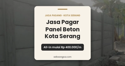Jasa pagar panel beton Kota Serang all-in mulai Rp 400.000 per meter lari, PT Adiwangsa Prima Konstruksi