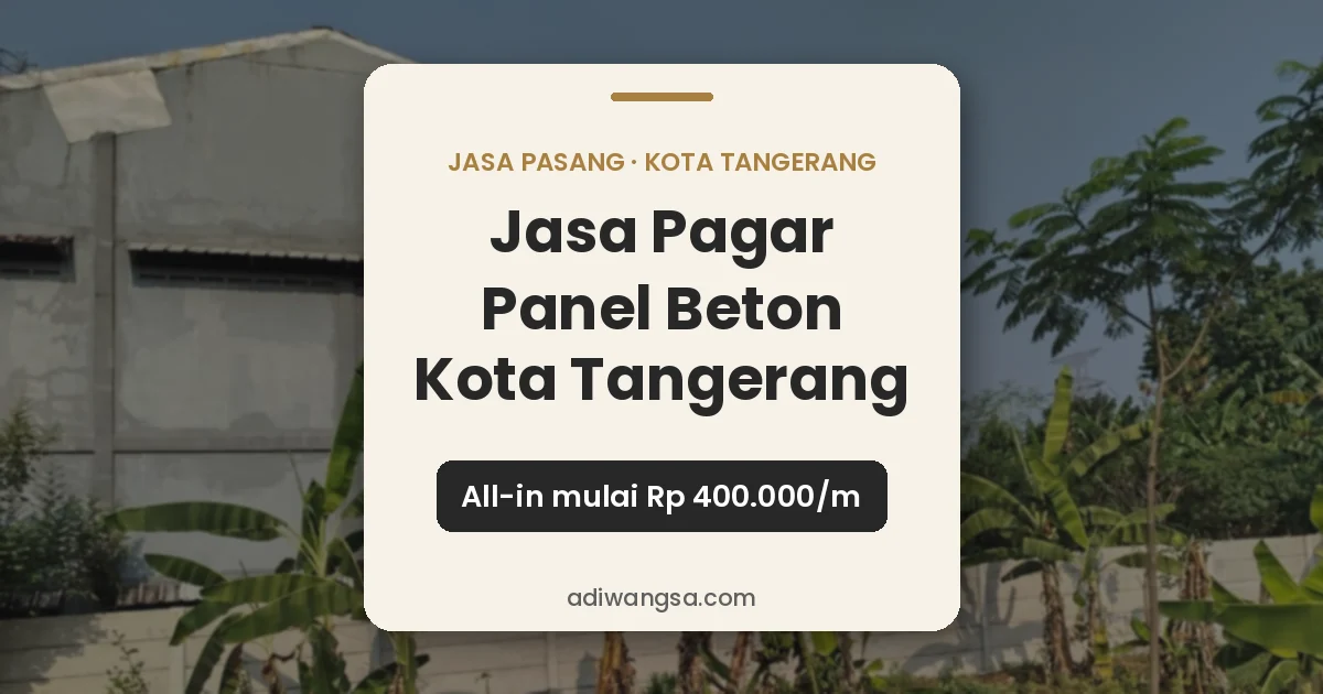 Jasa pagar panel beton Kota Tangerang all-in mulai Rp 400.000 per meter lari, PT Adiwangsa Prima Konstruksi