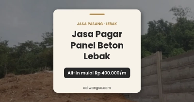 Jasa pagar panel beton Lebak all-in mulai Rp 400.000 per meter lari, PT Adiwangsa Prima Konstruksi