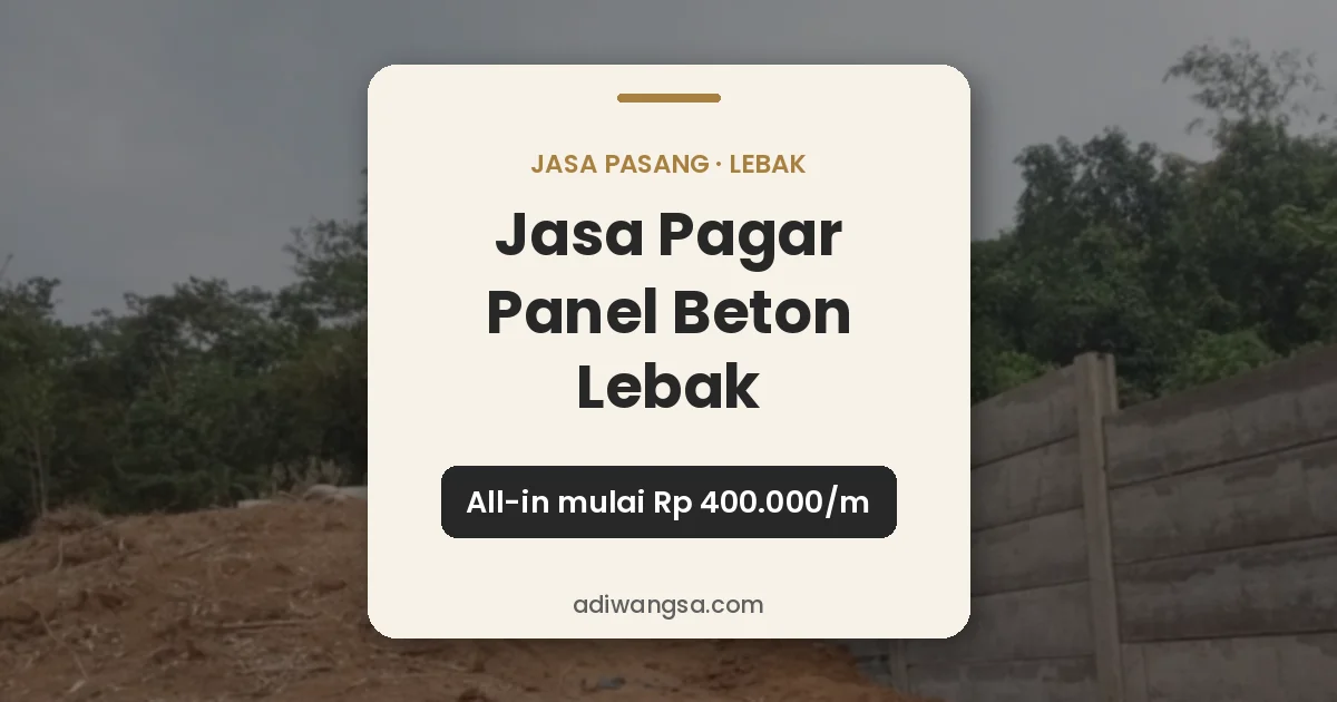 Jasa pagar panel beton Lebak all-in mulai Rp 400.000 per meter lari, PT Adiwangsa Prima Konstruksi