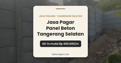 Jasa pagar panel beton Tangerang Selatan all-in mulai Rp 400.000 per meter lari, PT Adiwangsa Prima Konstruksi