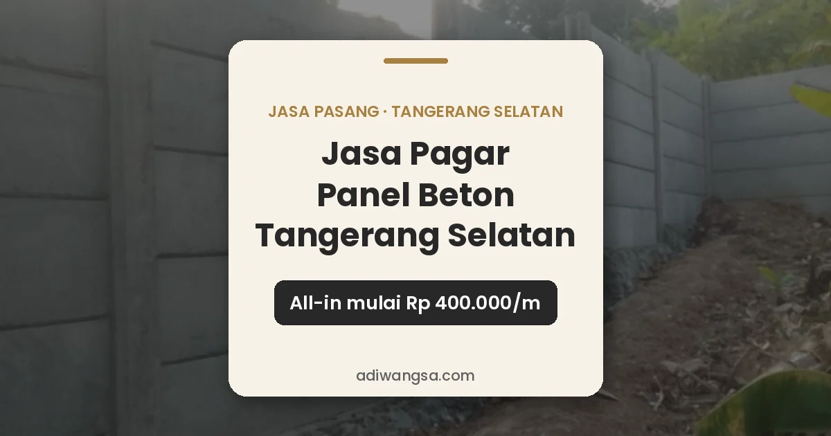 Jasa pagar panel beton Tangerang Selatan all-in mulai Rp 400.000 per meter lari, PT Adiwangsa Prima Konstruksi