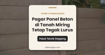 pagar panel beton tanah miring dengan teknik stepping