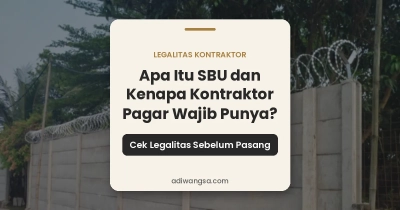 apa itu SBU kontraktor pagar dan kenapa wajib dicek